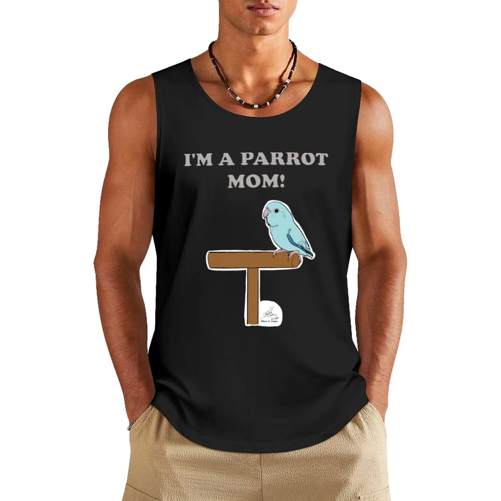 

I'm a Parrot Mom! With a blue parrotlet Tank Top sleeveless shirt man quick-drying t-shirt Men's vest bodybuilding for men