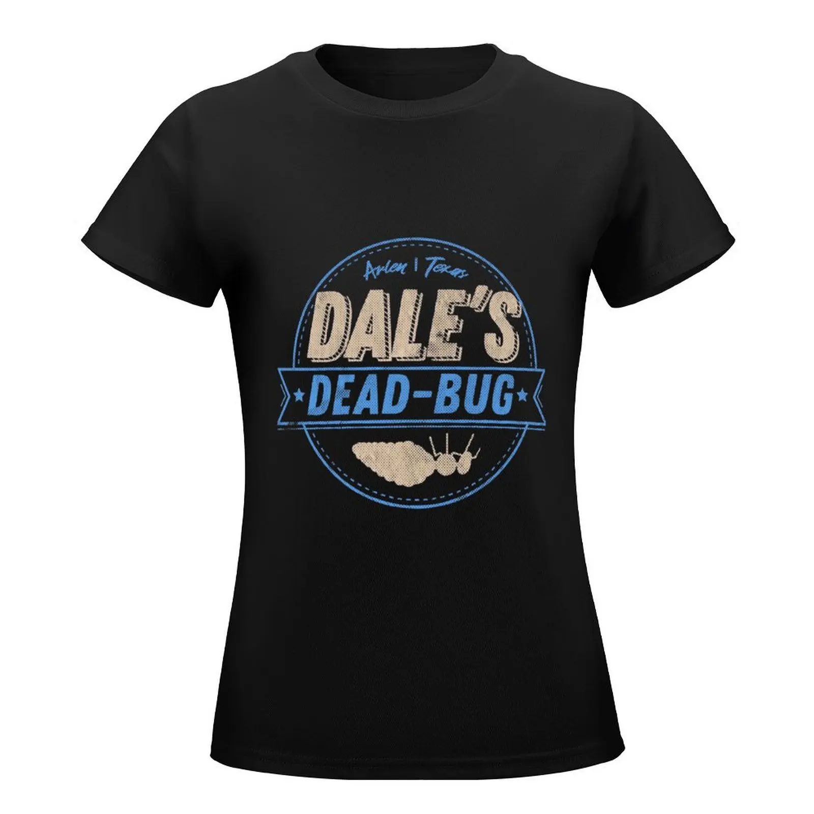 Dale's Dead-Bug T-Shirt vintage clothes funnys Women's t-shirt