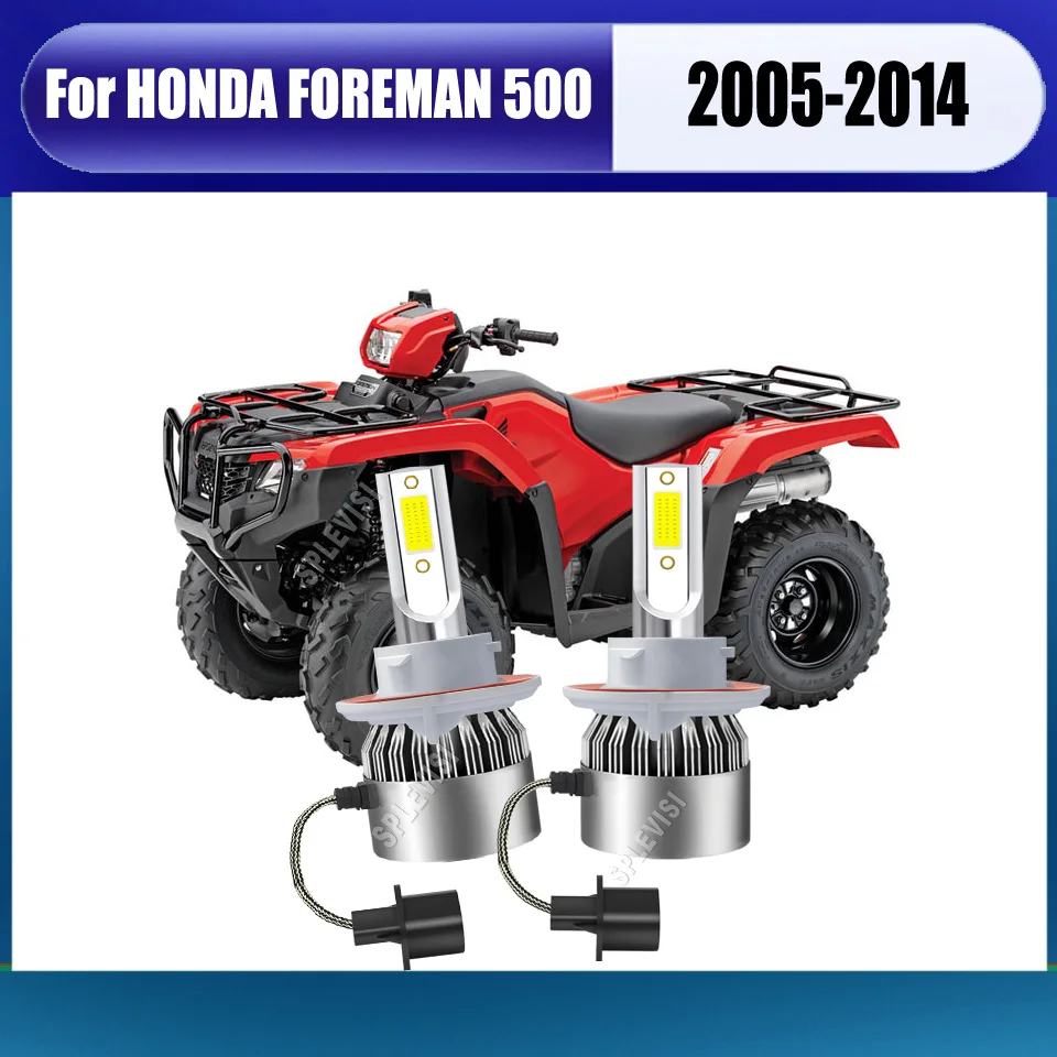 

9008 H13 LED Headlight Bulbs -play plug connection no need skills For HONDA FOREMAN 500 2005 2006 2007 2008 2009 2010 2011-2014