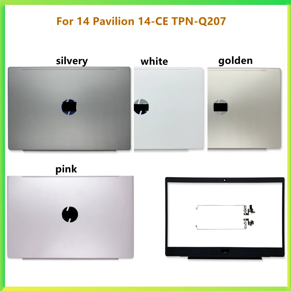 New Laptop LCD Back Cover Case Screen Lid Cap Bezel Front Frame Housing Case Hinge For Hp 14 Pavilion 14-CE TPN-Q207 shell