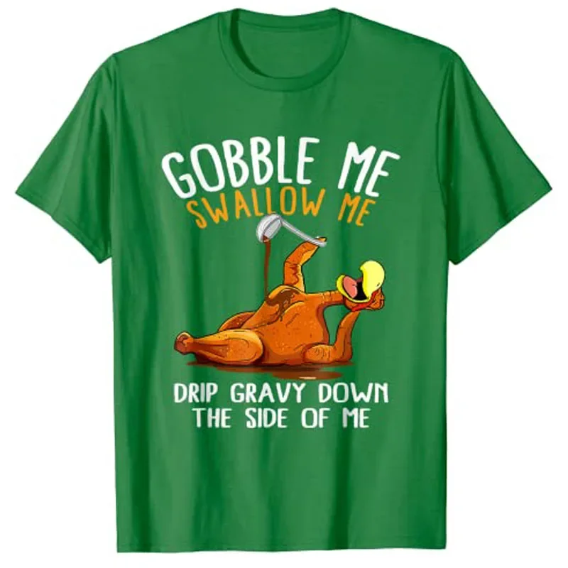 Funny Thanksgiving T-Shirt The Coolest Turkey In The Flock Tee Tops Gobble Me Swallow Me Shirt -  men clothing  harajuku