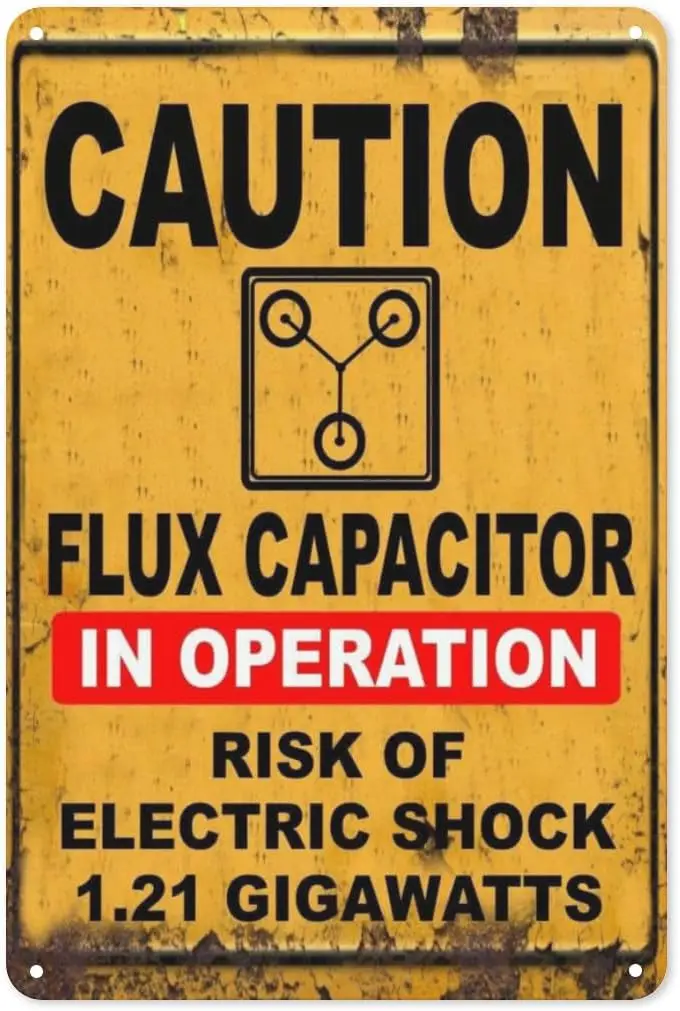 Y1,Vintage Back to The Future Flux Capacitor 1.21 Gigawatt Caution Tin Metal Sign -aluminum