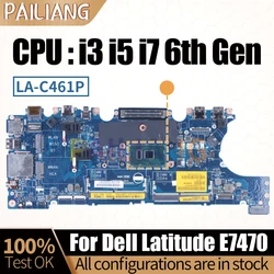 For Dell Latitude E7470 Notebook Mainboard LA-C461P 0VNKRJ 0DGYY5 03GMP2 02R1TC 0YDW8F i3i5i7 6th Laptop Motherboard Full Tested