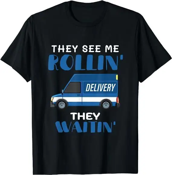 Mail Worker Postman Mailman They See Me Rollin' They Waitin'  For Men Clothing Women Tees High Quality 100%Cotton Short Sleeve