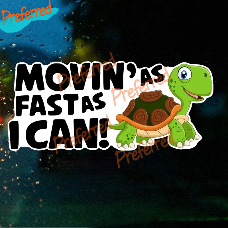 Funny Moving As Fast As I Can Tortoise Car Sticker Decal for Your All Cars Racing Laptop Motorcycle Helmet Trunk Surf Camper