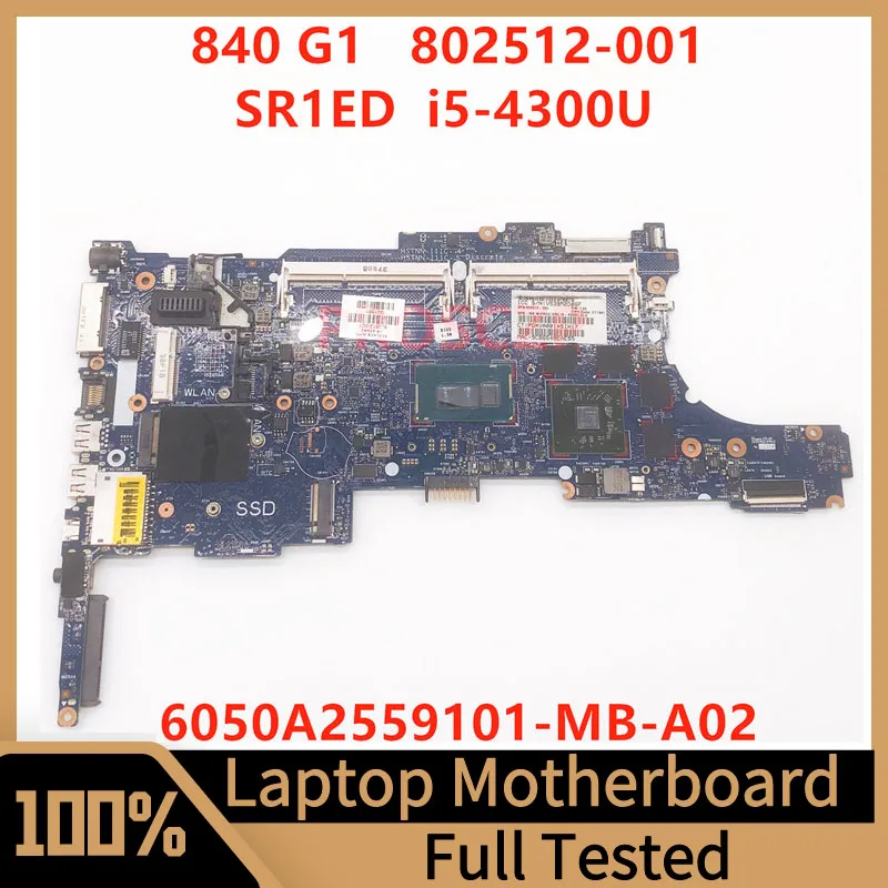 

802512-001 802512-501 802512-601 For HP 840 G1 850 G1 Laptop Motherboard 6050A2559101-MB-A02 With SR1ED I5-4300U CPU 100% Tested