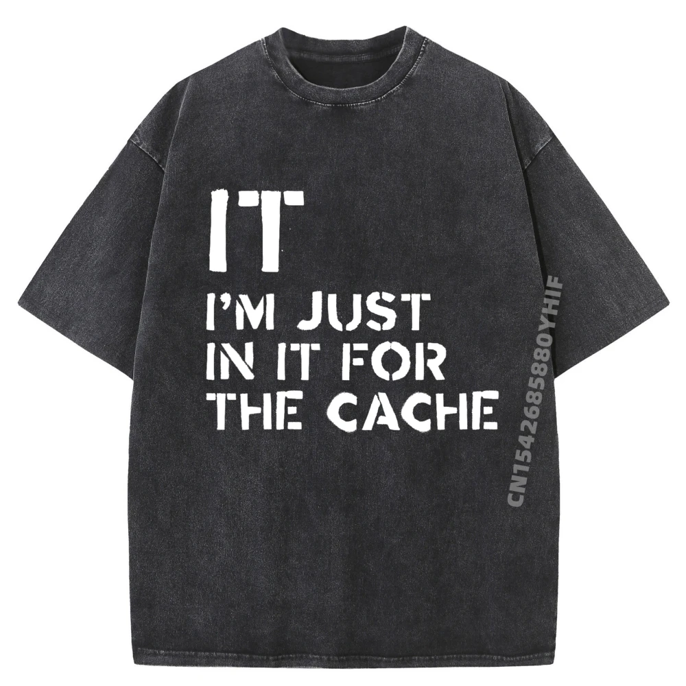 

It I M Just In It For The Cache Computer Tech Support Хип-хоп Уличная одежда Классическая стираная одежда Мужские топы и футболки