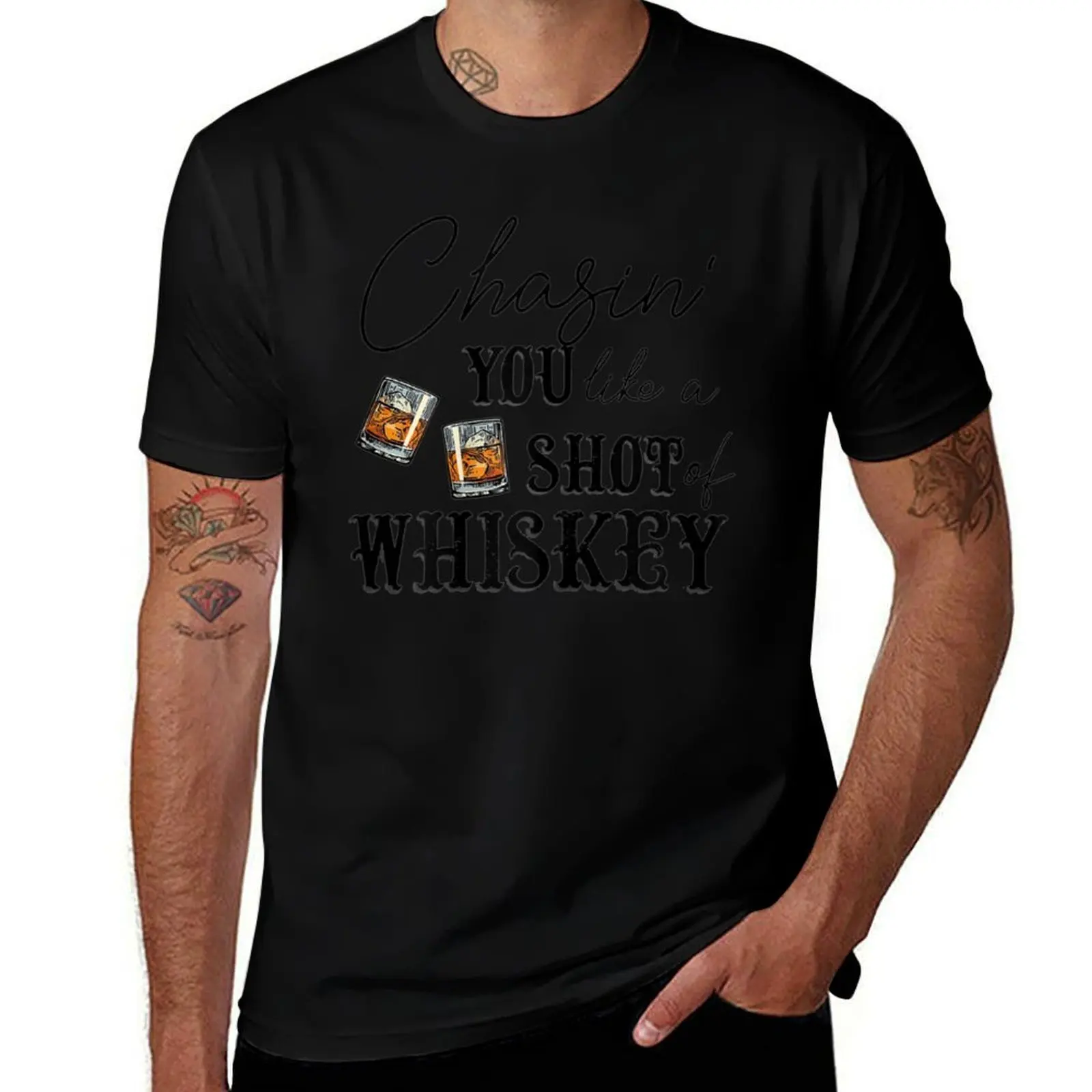 Chasing You Like A Shot Of Whiskey Funny Whiskey Drinking T-Shirt t shirts for man cotton funny T-Shirt