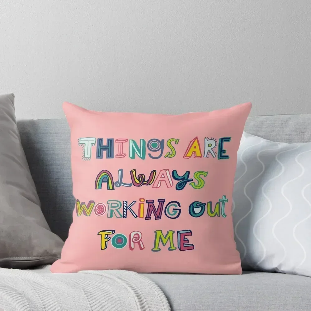 

Things Are Always Working Out For Me Throw Pillow Pillow Cover Pillows Aesthetic pillow