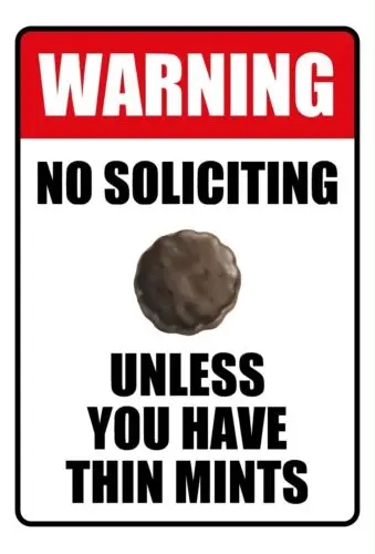 No Soliciting Unless You Have Thin Mints Funny 8