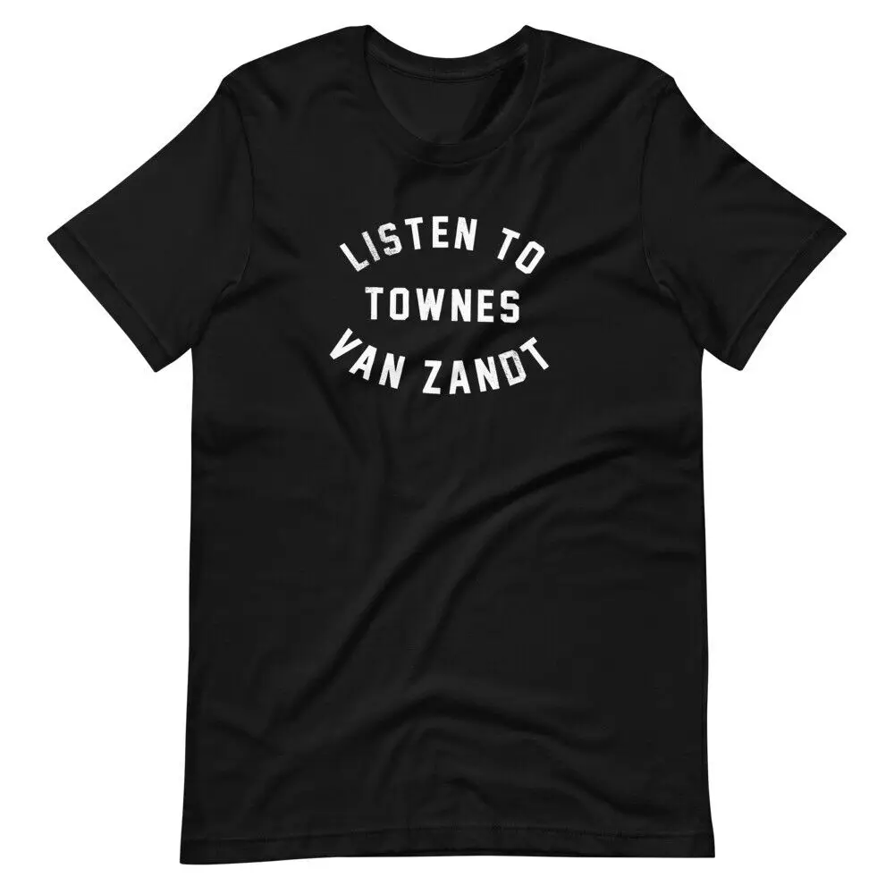 LISTEN TO TOWNES VAN ZANDT Black Graphic Tee Short-Sleeve Unisex T-Shirt