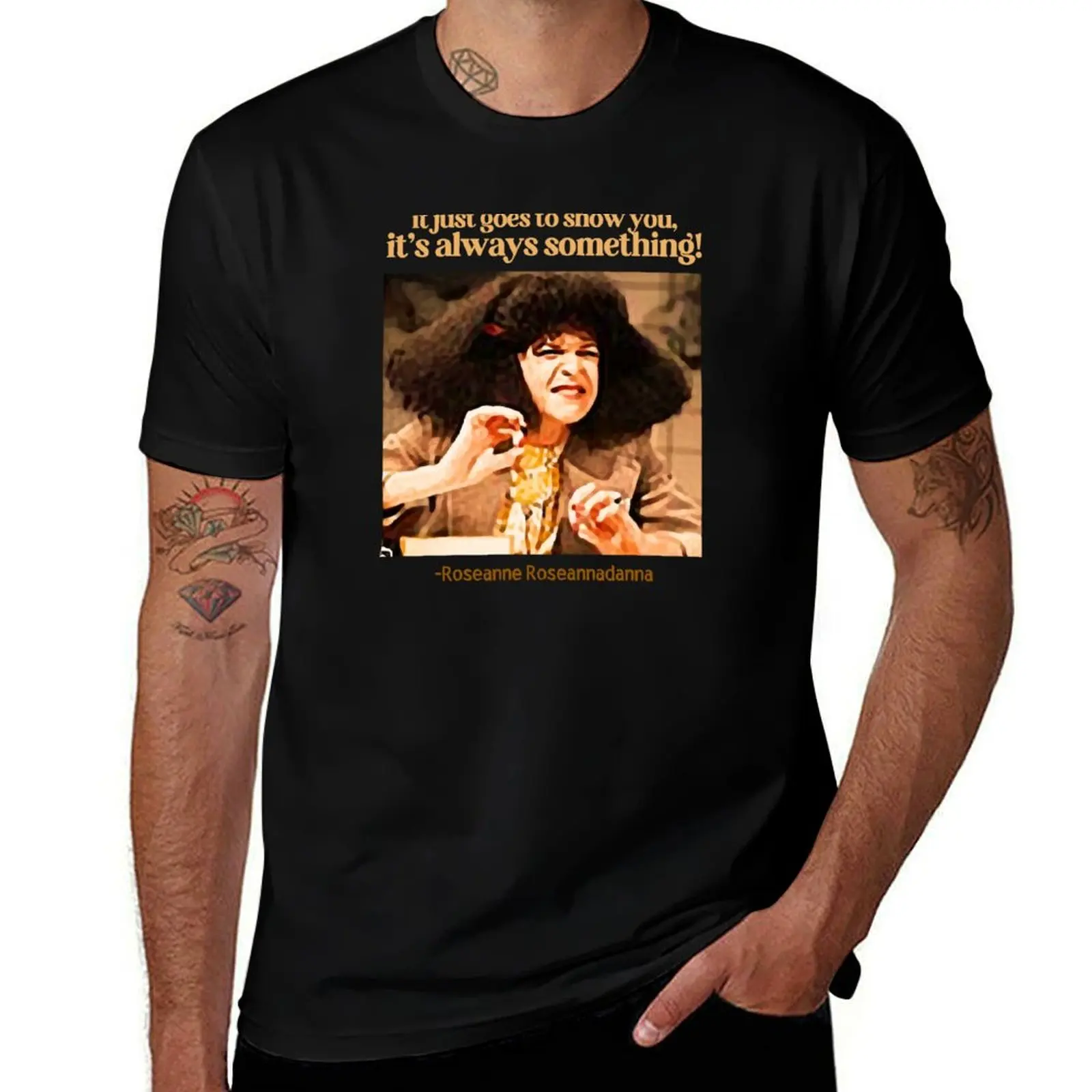 

it's always something-butterscotch T-Shirt men t shirt cotton 100% anime t shirts oversize cotton tshirt 100% T-Shirt