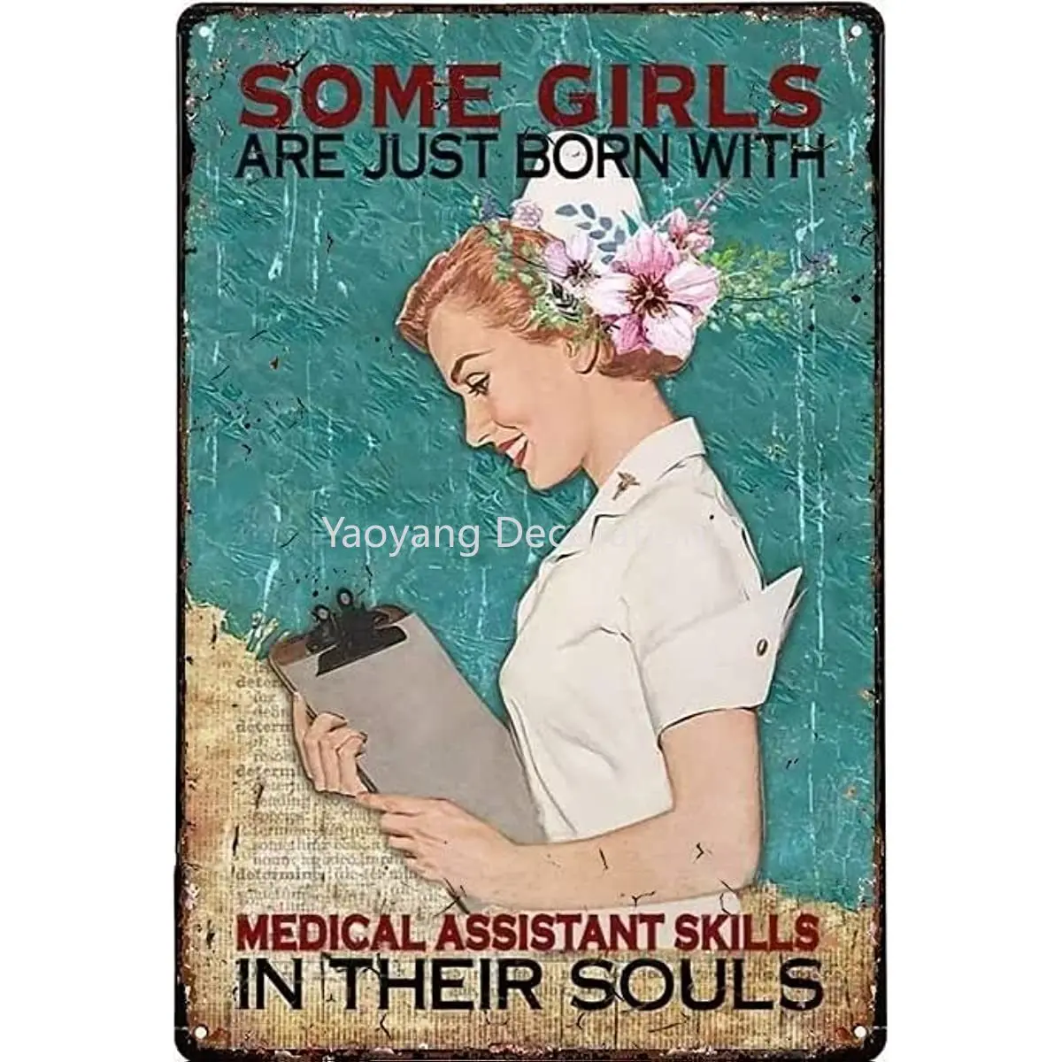 

Some Girls Are Born With A Medical Spirit With Tin Logo Art Metal Wall Plaques Outdoor Interior Wall Panels Vintage Murals