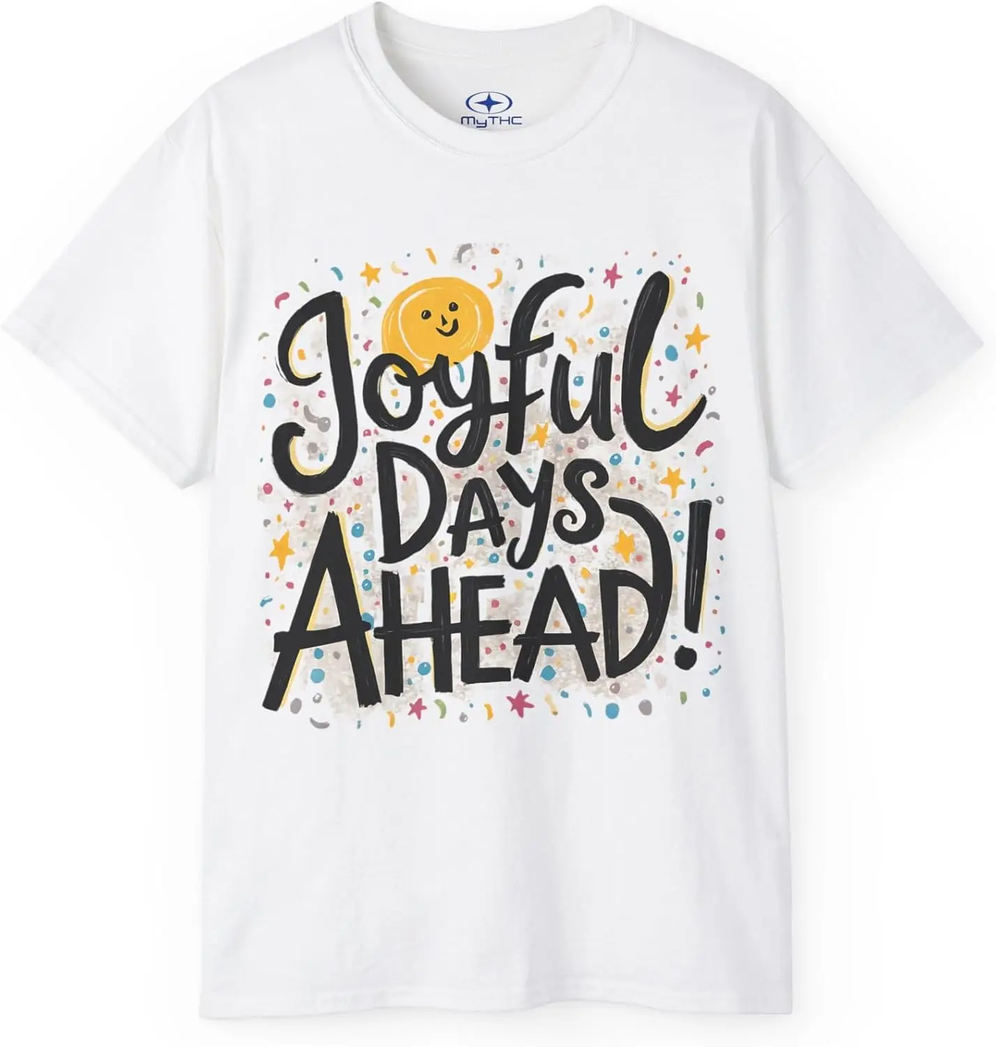 Joyful Days Ahead Funny T Shirts, Adult, Short Sleeves Multi