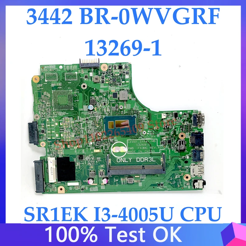 

WVGRF 0WVGRF CN-0WVGRF BR-0WVGRF W/ SR1EK I3-4005U CPU Mainboard For Dell Inspiron 3442 Laptop Motherboard 13269-1 100%Tested OK