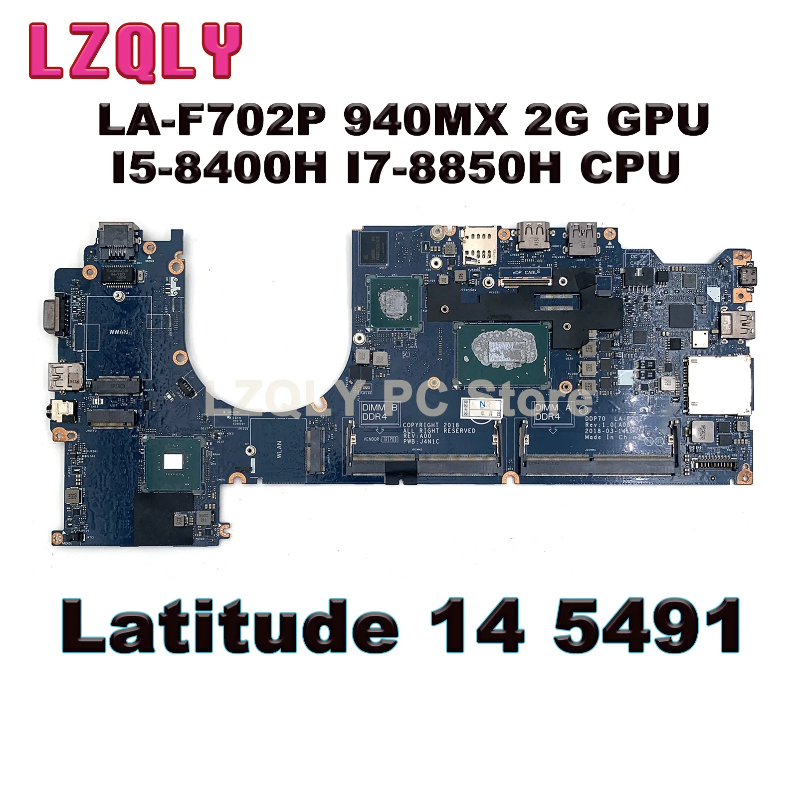 

For DELL Latitude 14 5491 laptop motherboard LA-F702P with I5-8400H I7-8850H CPU 940MX 2G GPU 100% Tested Full Work