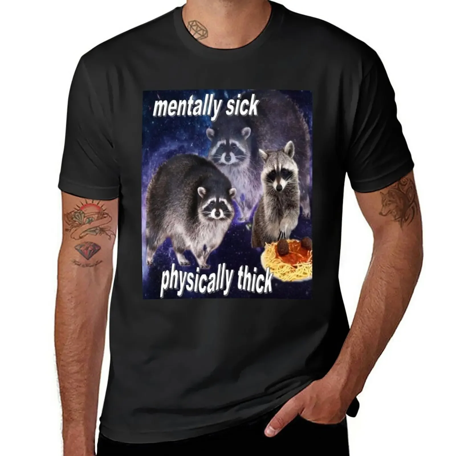 MENTALLY SICK, PHYSICALLY THICK - funny raccoon quote T-Shirt hippie clothes quick drying shirt mens vintage t shirts