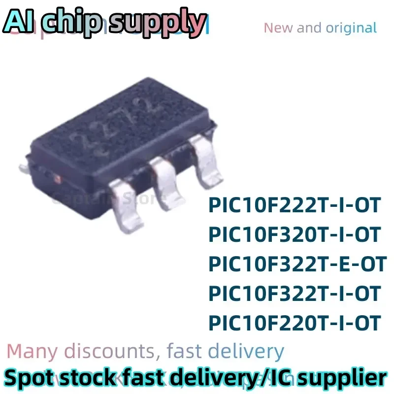 5PCS  PIC10F220T-I/OT PIC10F222T-I/OT PIC10F320T-I/OT PIC10F322T-E/OT PIC10F322T-I/OT 100% Brand New Original MCU SOT23-6