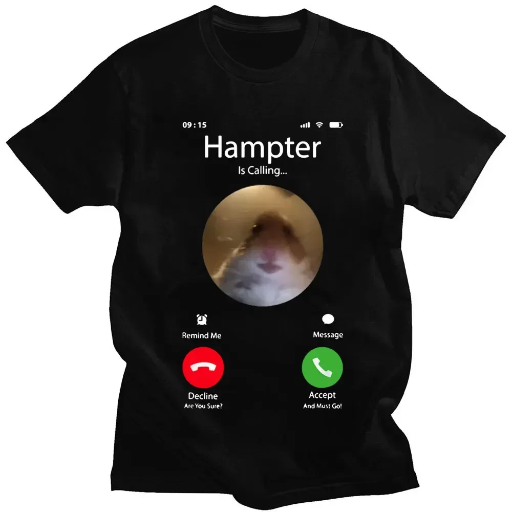 Men's T Shirt Dank Meme Hamster Staring Front Camera Hampter Calling Funny Short Sleeve T-shirts Loose Streetwear Unisex 2024