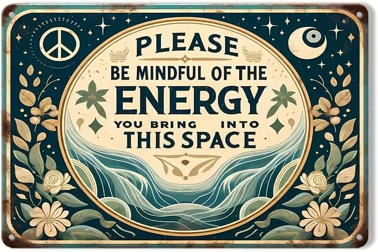 Mindful Energy Reminder Metal Wall Sign - Multipurpose Vintage Tin Plaque for Home ; Cafe, Weatherproof, Pre-Drilled Easy Hangin