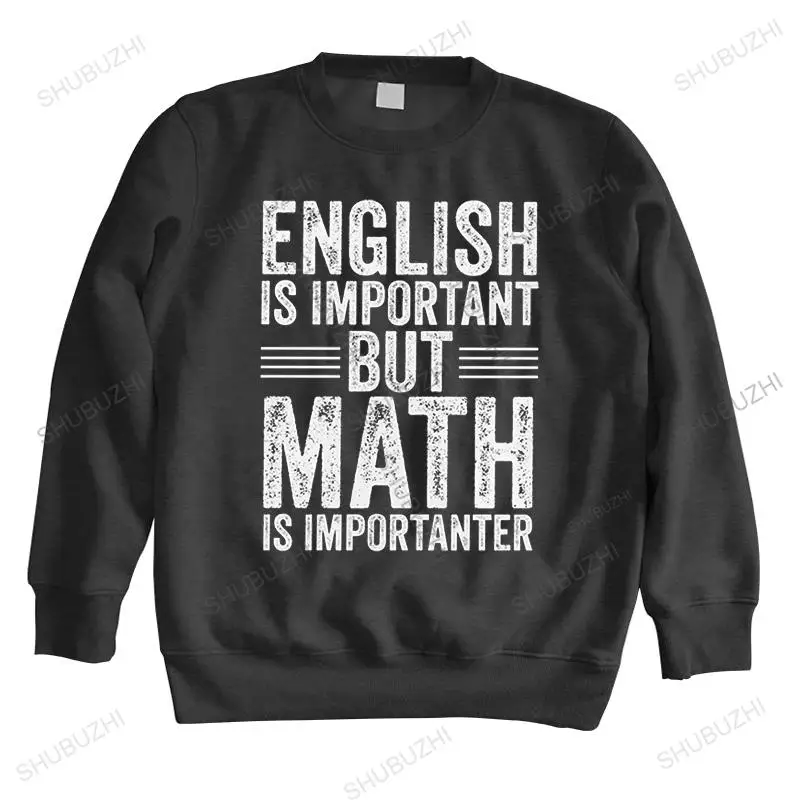 L'inglese è importante ma la matematica è Importanter hoody per uomo felpe con cappuccio in cotone matematico con stampa di lettere