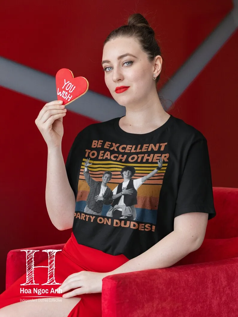Be Excellent To Each Other Party On Dudes Vintage T-Shirt, Bill & Ted Shirt, Funny, Bill And Ted Movies Shirt