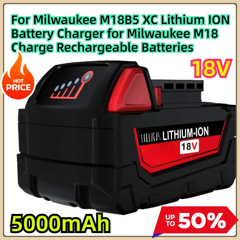 

For Milwaukee M18B5 XC Lithium ION Battery 18v 5.0Ah Battery Charger for Milwaukee M18 Charge Rechargeable Batteries