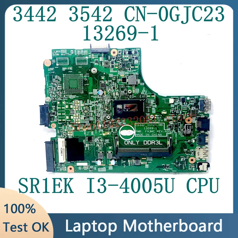 

CN-0GJC23 0GJC23 GJC23 13269-1 Mainboard For Dell 3442 3542 3443 3543 Laptop Motherboard W/SR1EK I3-4005U CPU 100%Full Tested OK