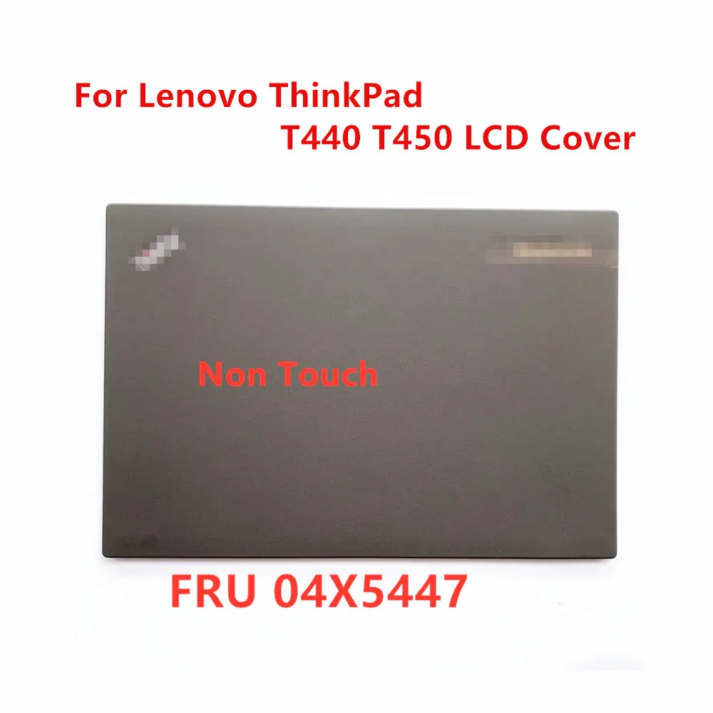 New For Lenovo ThinkPad T440 T450 Lcd Rear cover back AP0SR000400 04X5447 Non-touch