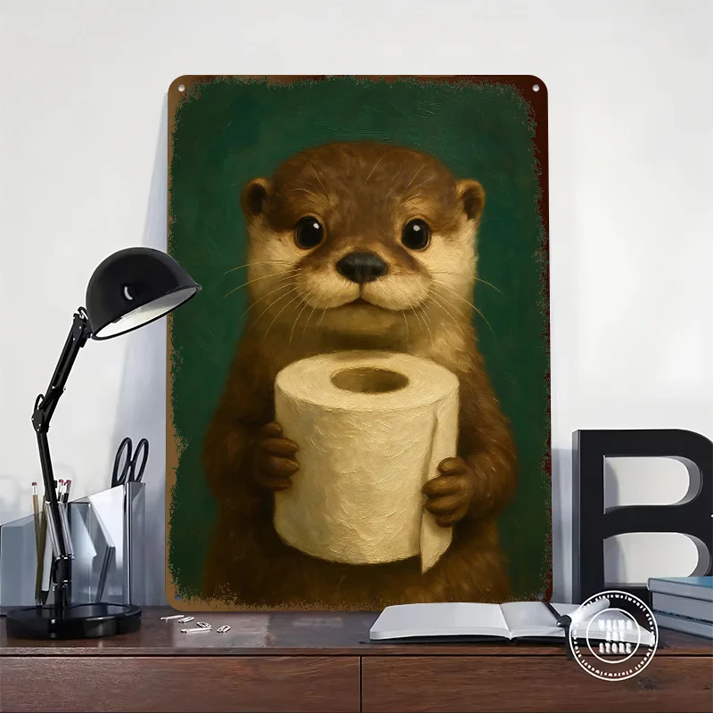 Cute Otter Holding Toilet Paper Tinplate Poster Custom Wall Art Vintage Metal Signs Retro Tin Plaque for Room Decoration Cozy