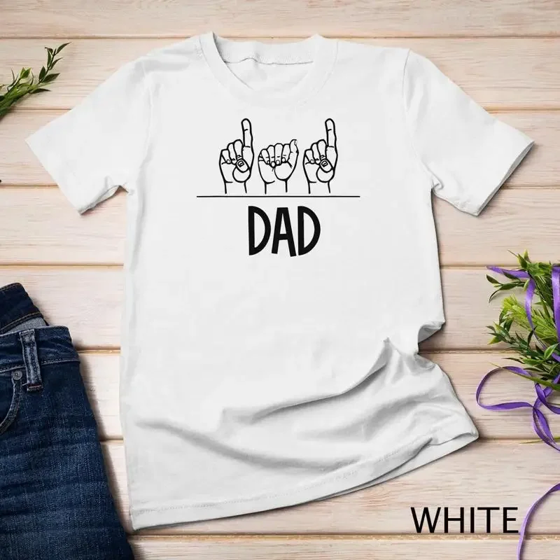 Mens Deaf Pride Fathers Day Dad Father ASL Sign Language Gift Unisex T shirt