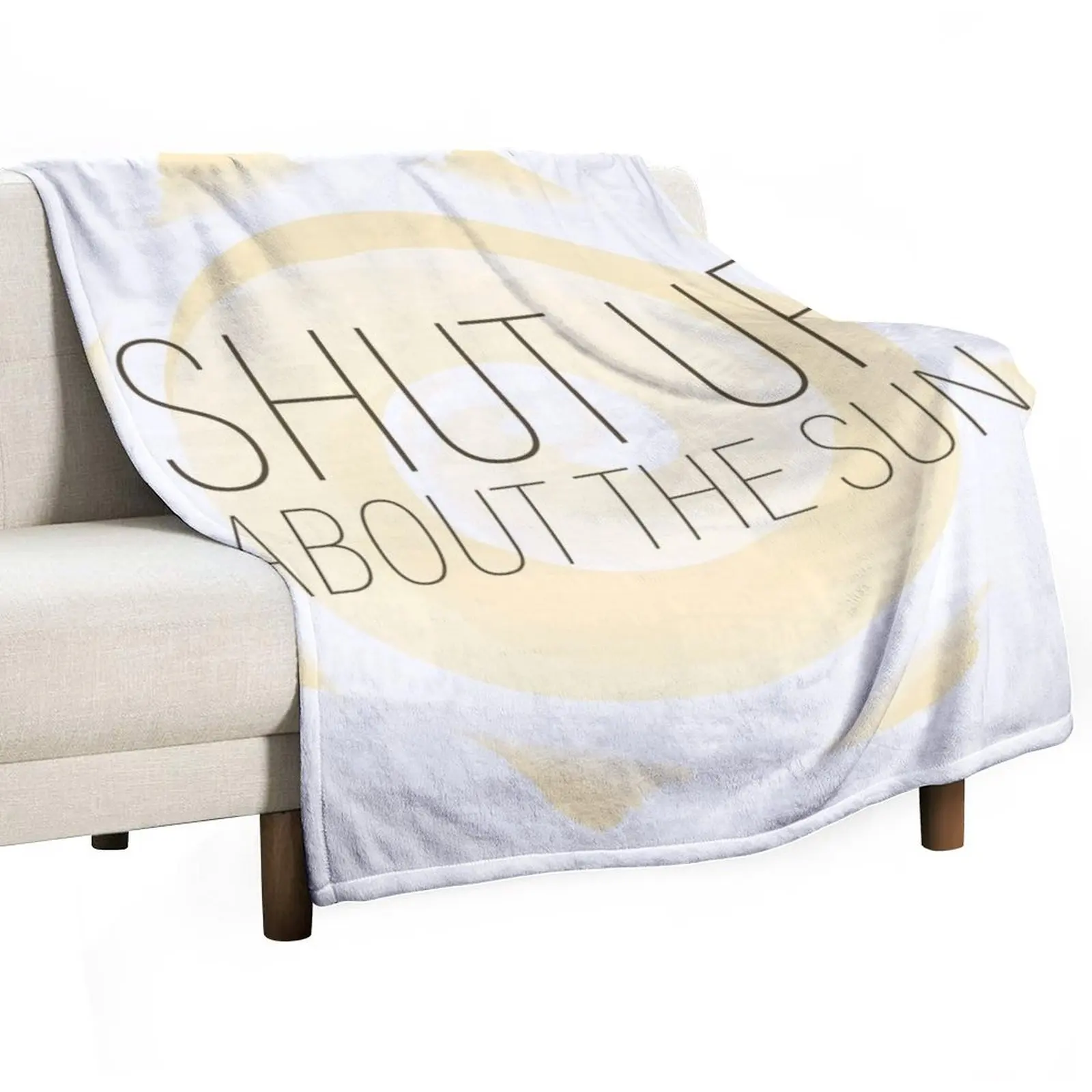 

Shut Up About The Sun- The Office Throw Blanket For Baby Sofa Throw christmas decoration christmas gifts Blankets