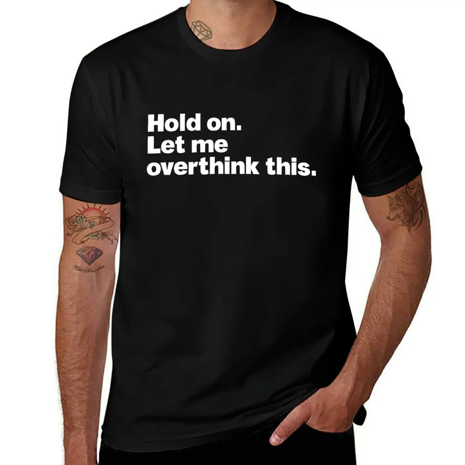 Hold on. Let me overthink this. T-Shirt man t shirt summer T-Shirt