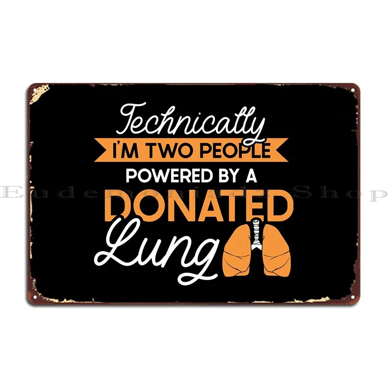 Lung Transplant Survivor Metal Plaque Poster Plates Create Cinema Wall Decor Garage Tin Sign Poster