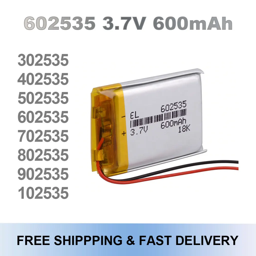 

602535 3.7V 600mAh Rechargeable Li-Po Li-ion Polymer Battery 302535 402535 502535 702535 802535 902535 102535