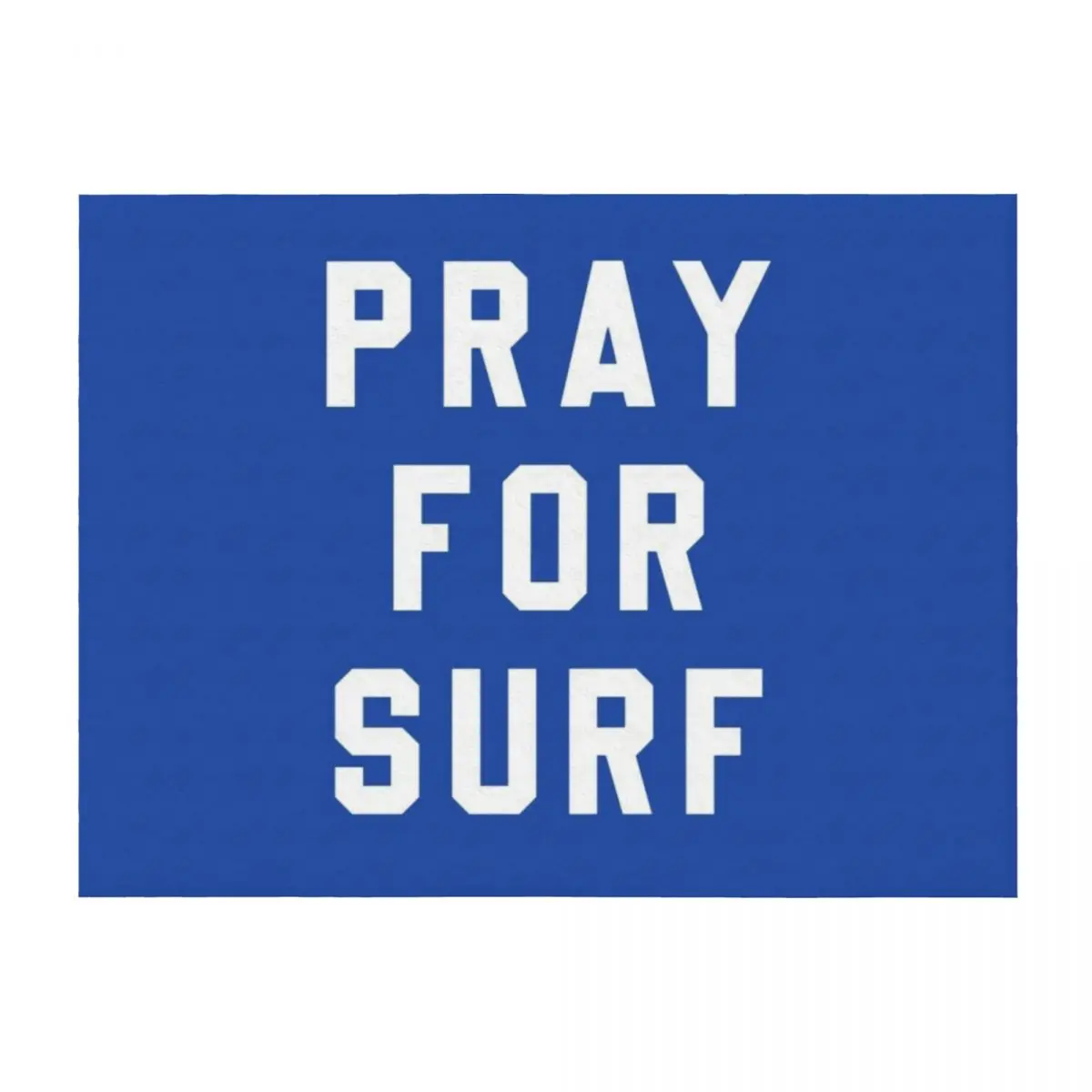 

Pray for surf - blue Throw Blanket Decoratives Decorative Throw funny gift Baby Blankets