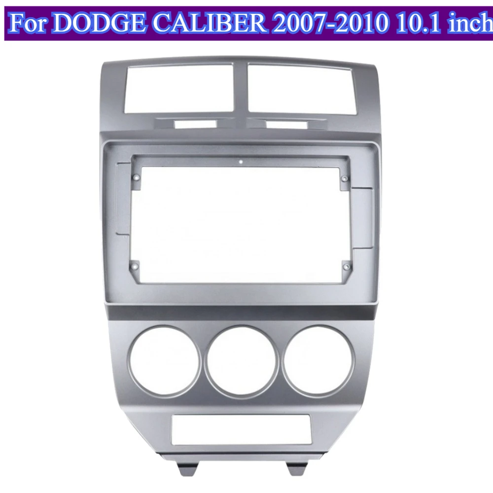 

For DODGE CALIBER Accessory 2007-2010 10.1'' Radio Fascia Stereo Auto Parts Panel Audio Frame Dash Installation Trim Cover Bezel