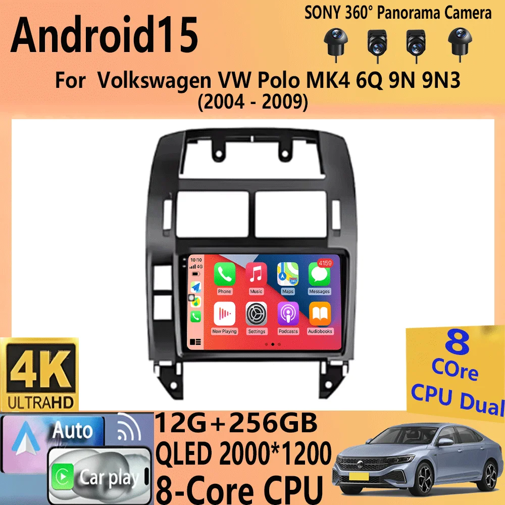 

For Volkswagen VW Polo MK4 6Q 9N 9N3 2004- 2009 Car Radio Android 15 Auto Multimedia Video Player GPS Carplay QLED Screen Stereo