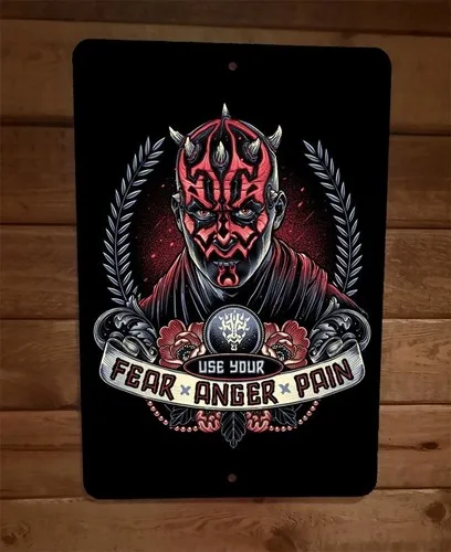 Use Your Pain Fear Anger Maul  Metal Wall Sign Poster