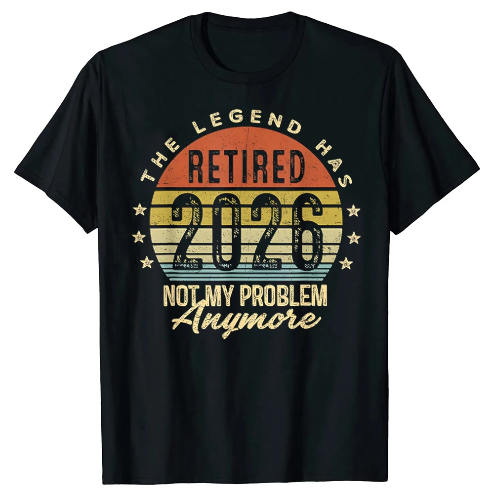 This Legendary Figure Will Retire in 2026 Which Has Nothing To Do with Me Funny Retirement T-shirt Stylish Short-sleeved Top