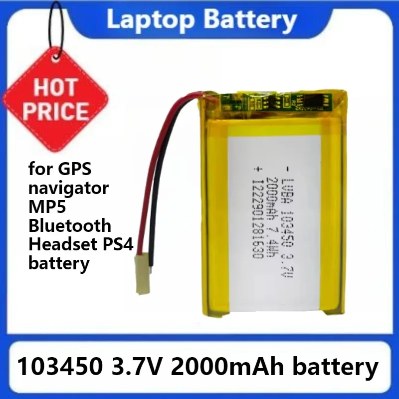 

103450 Polymer Lithium Rechargeable Battery for GPS Navigator MP5 Bluetooth Headset PS4 3.7V 103450 3.7V 2000mAh Battery
