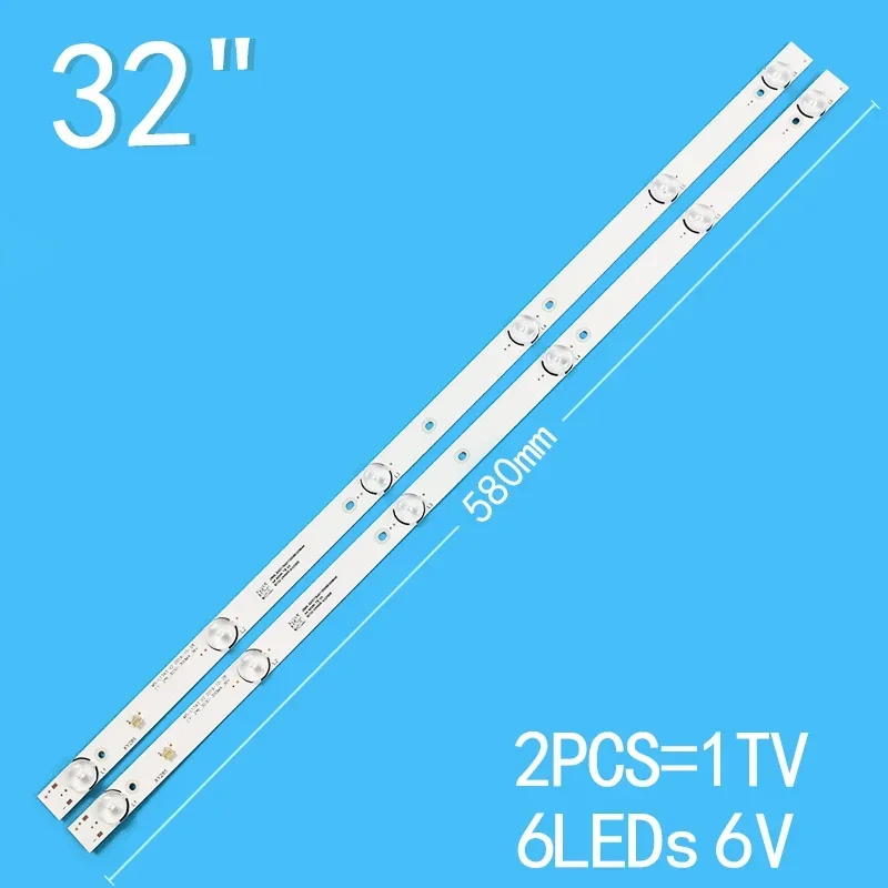 New 2 PCS/lot 6LEDs 6V 580mm Suitable for 32 inches JL.D32061330-081AS-M MS-L2202 MS-L1074 MS-L1343 V2 LED-32DN5T2 FZD-03 E34812