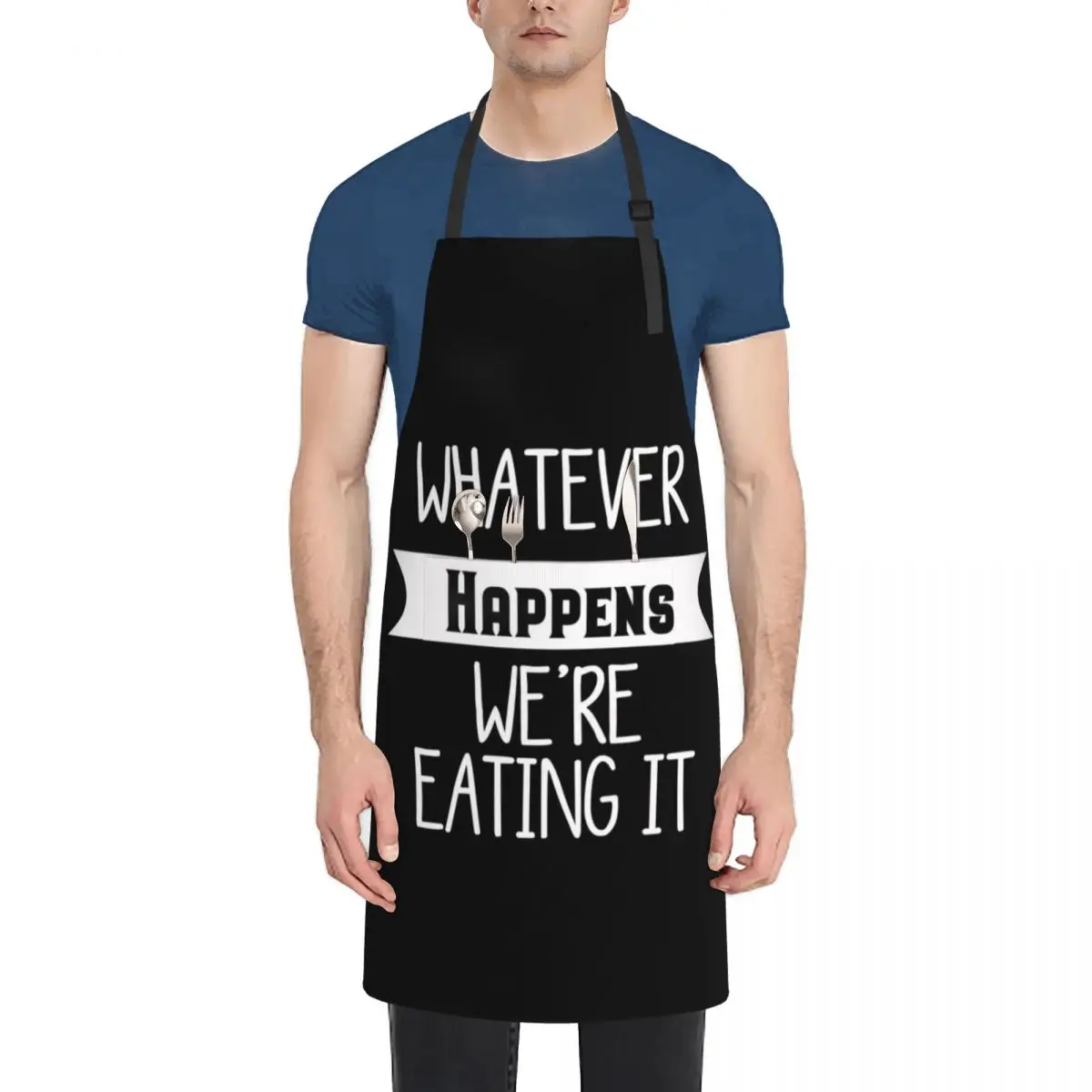 

Whatever Happens We're Eating It Apron nail tech supplies Utensils For Kitchen Apron