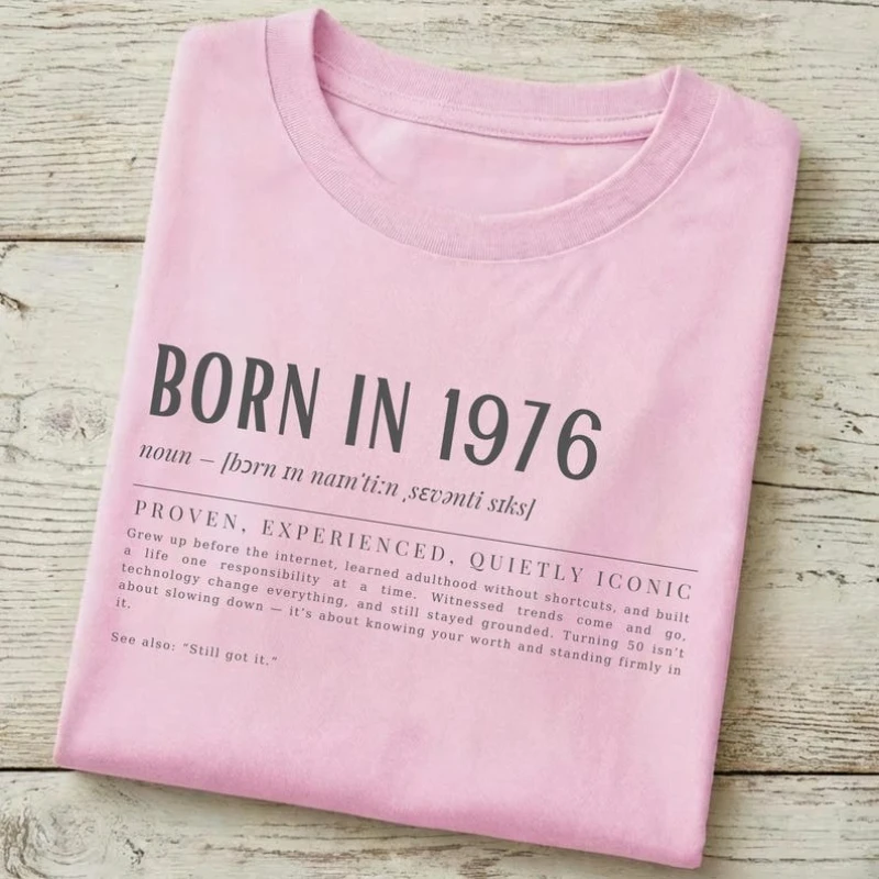 Born in 1976 Definition Tee Birth Year Unisex Shirt Funny Letters Printed T-shirt Tops Commuter All-match Regular Short Sleeve