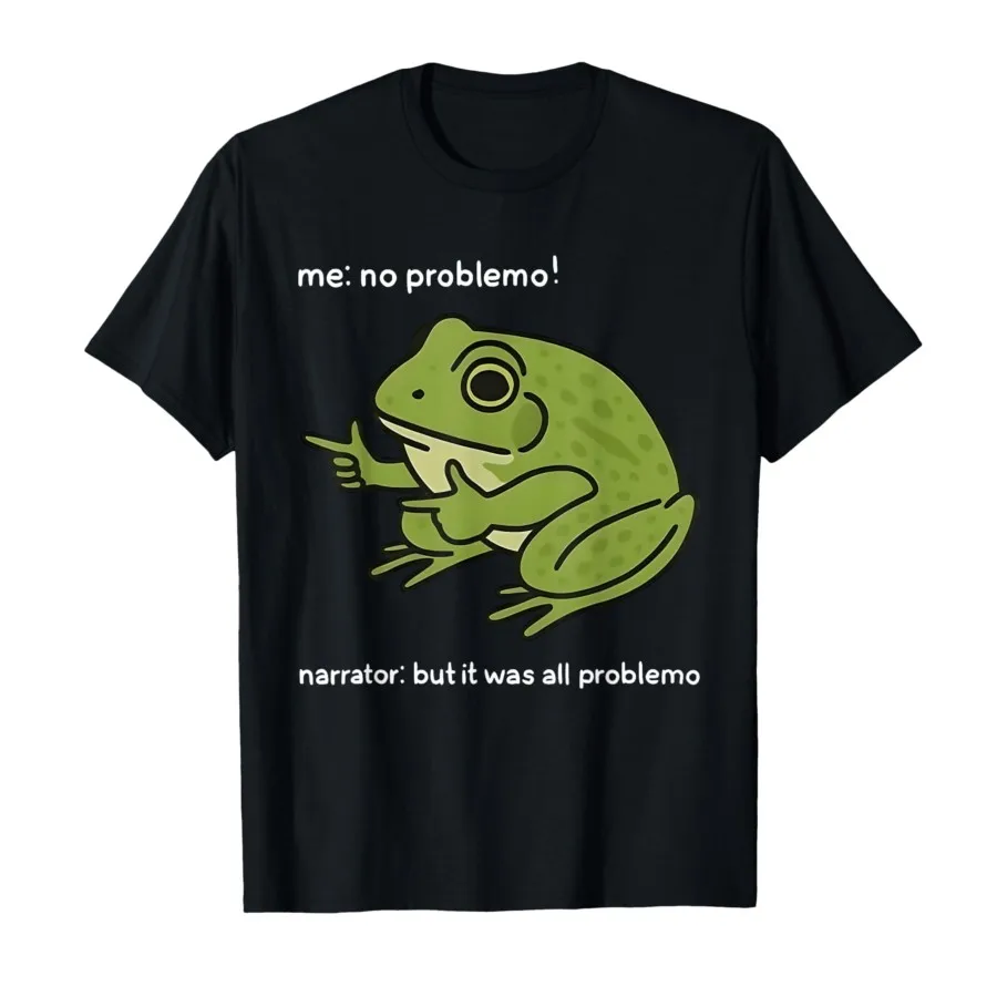 

Me No Problemo Narrator But It Was All Problemo Funny Meme T-shirt for WomenT Shirts Short Sleeve Tops Graphic T Shirts Y2K Top