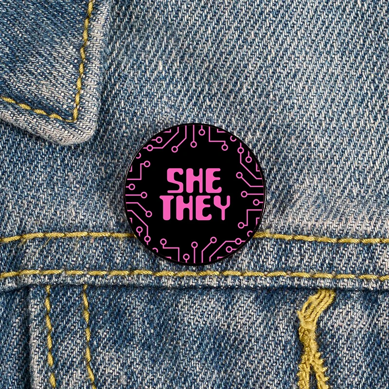 Circuit Board She They Pronouns Pin Custom Brooches Shirt Lapel teacher tote Bag backpacks Badge gift brooches pins for women