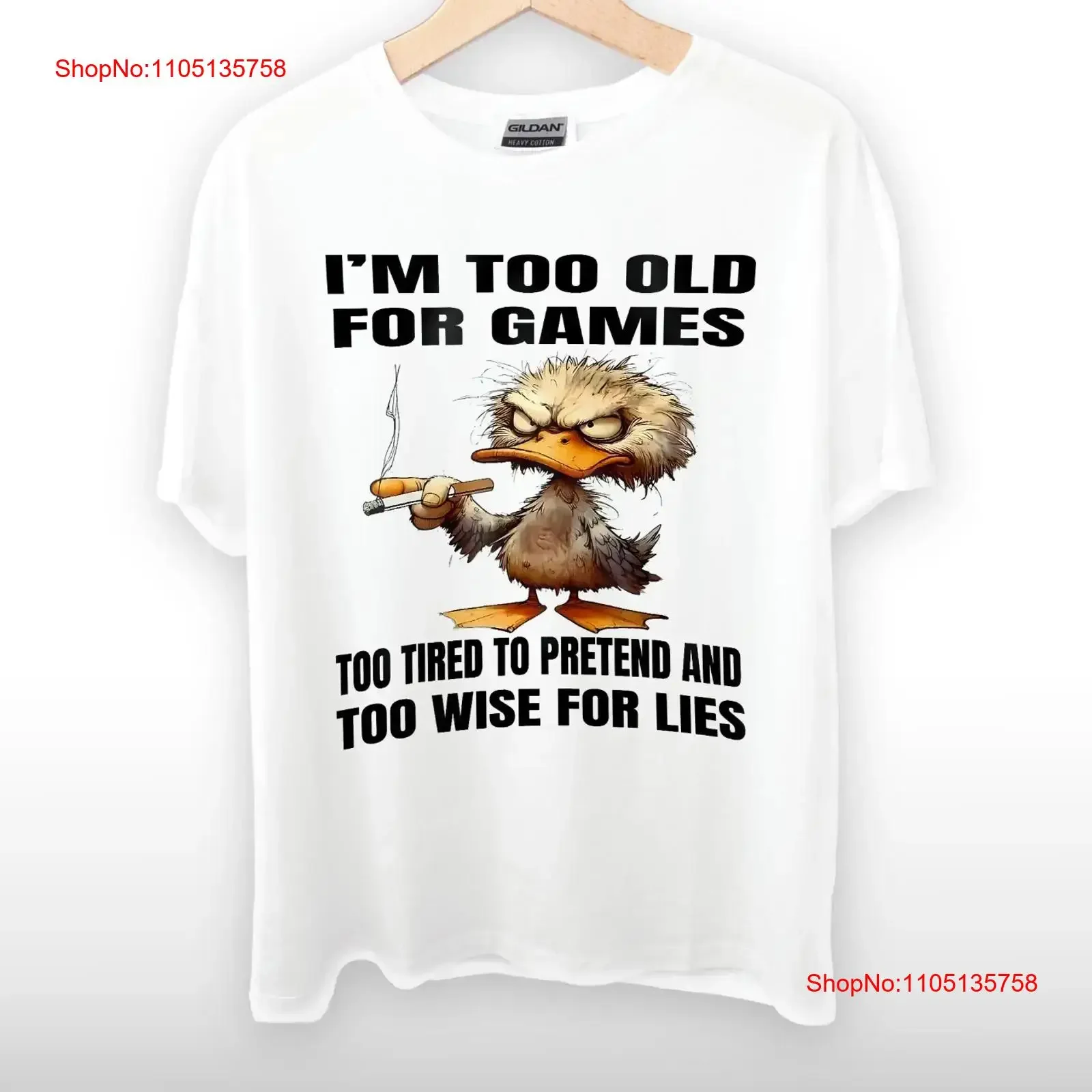 Duck I m Too Old For Games Tired To Pretend And Wise T Shirt vintage Washed homme Soft Breathable Casual Unisex