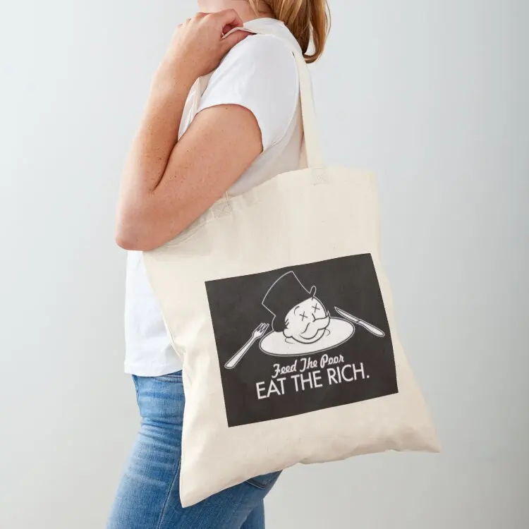 

Feed the poor EAT THE RICH. Tote Bag the tote bag canvas tote foldable reusable bag Lady