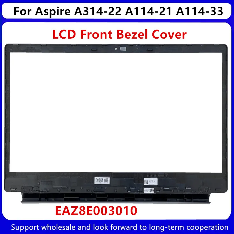 New For Acer Aspire A314-22 A114-21 A114-33 LCD Front Bezel Cover EAZ8E003010 Black