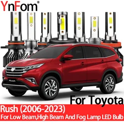 YnFom For Toyota Rush 2006-2020 Special LED Headlight Bulbs Kit For Low Beam,High Beam,Fog Lamp,Car Accessories